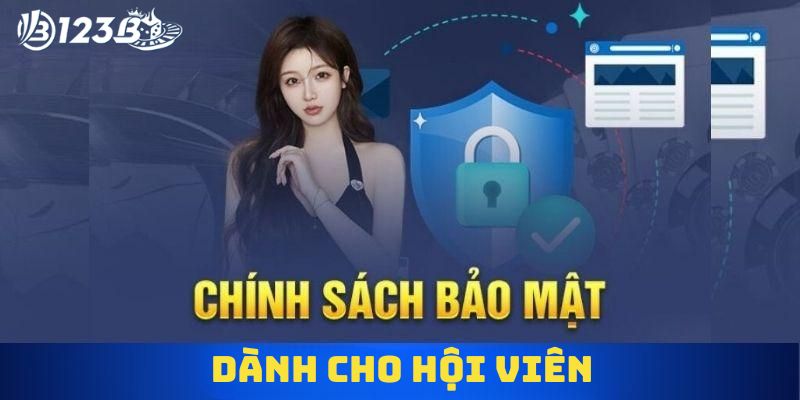 Chính sách bảo mật cho hội viên 123B