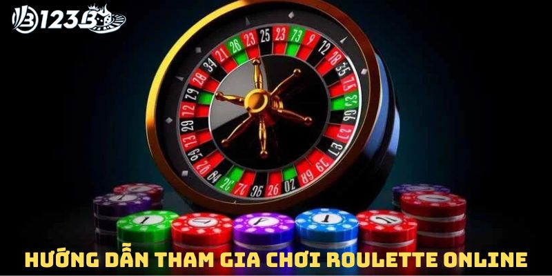 Hướng dẫn tham gia chơi Roulette online 