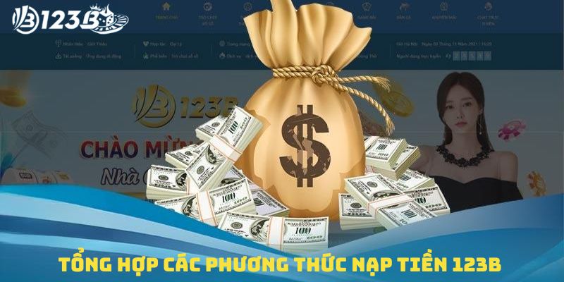 Tổng hợp các phương thức nạp tiền 123B